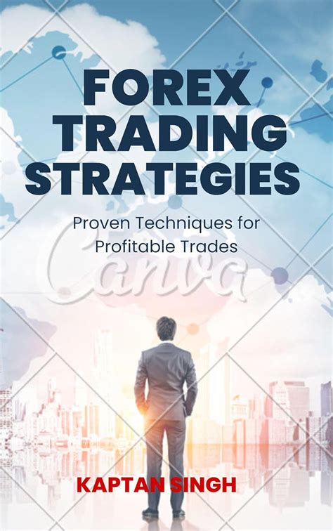 Forex trading strategies : Proven Techniques for Profitable Trades ...