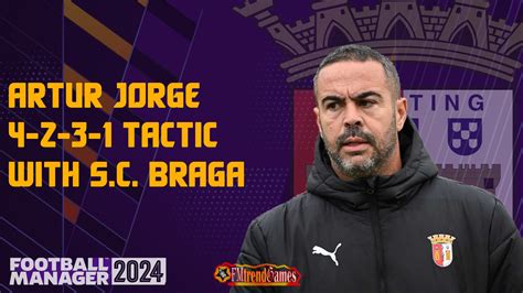 FM24 Artur Jorge 4-2-3-1 with Braga | FMtrendGames