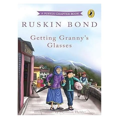 Getting Granny's Glasses | By Ruskin Bond | Latest Edition | Penguin ...