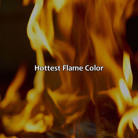 Which Color Of Flame Is The Hottest at James Joslin blog