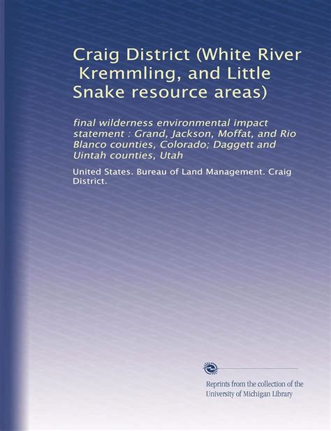 Craig District (White River, Kremmling, and Little Snake resource areas ...