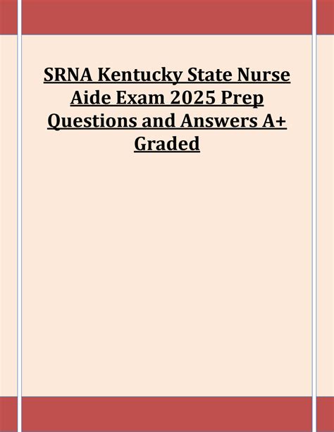 SRNA Kentucky State Nurse Aide Exam 2025 Prep Questions and Answers A+ ...