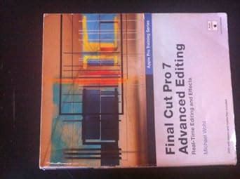 Buy Apple Pro Training Series: Final Cut Pro 7 Advanced Editing Book ...
