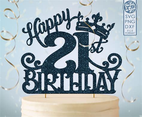 21 21st Birthday Cake Topper Svg 21 21st Happy Birthday Cake - Etsy