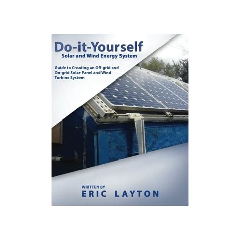 Buy Do-it-Yourself Solar and Wind Energy System: DIY Off-grid and On ...