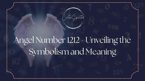 Angel Number 1212 - Unveiling the Symbolism and Meaning