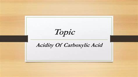 Acidity of Carboxylic Acid | PPTX