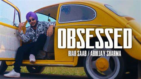 Obsessed Lyrics – Riar Saab & Abhijay Sharma - LyricsHype