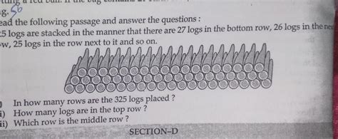 Q. 34. Read the following passage and answer the questions:325 logs are ...
