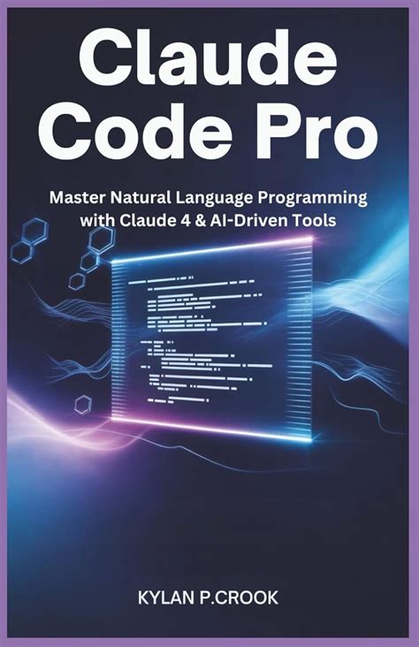 Buy Claude Code Pro: Master Natural Language Programming with Claude 4 ...