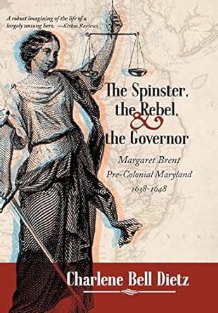 Buy The Spinster, the Rebel, and the Governor: Margaret Brent Pre ...
