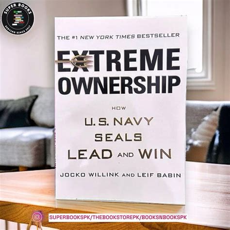 Extreme Ownership: How U.S. Navy SEALs Lead and Win by Jocko Willink ...