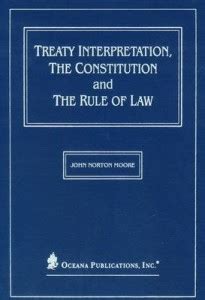Treaty Interpretation, the Constitution and the Rule of Law: Buy Treaty ...