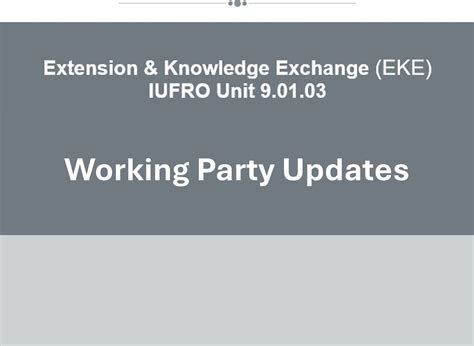 IUFRO - IUFRO Extension & Knowledge Exchange Working Party Updates