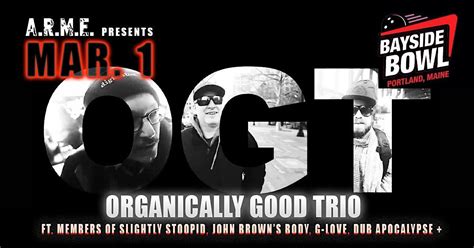 Organically Good Trio ft. members of Slightly Stoopid, John Browns Body ...