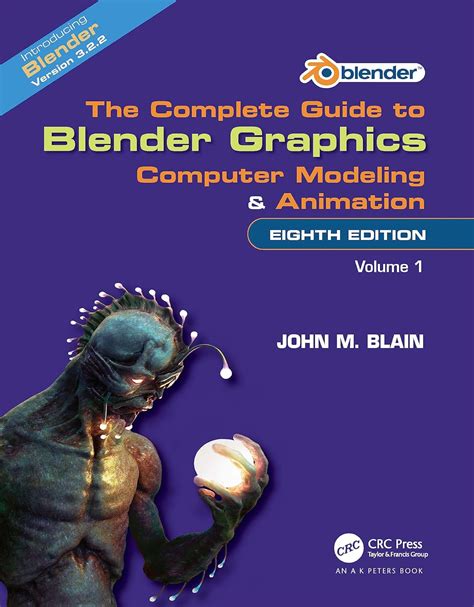Buy The Complete Guide to Blender Graphics: Computer Modeling and ...