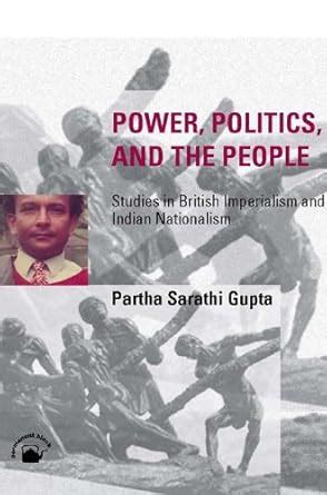 Buy Power, Politics, and the People: Studies in British Imperialism and ...