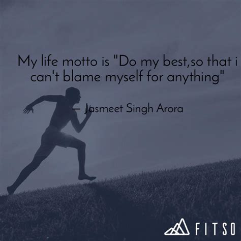 My life motto is "Do my b... | Quotes & Writings by Jasmeet Singh Arora ...