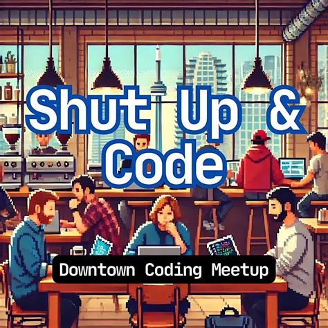 Shut Up and Code - Toronto Reference Library, Toronto Public Library ...