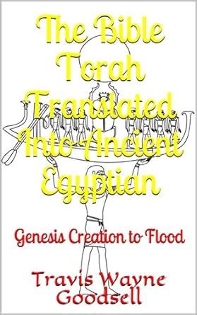 The Bible Torah Translated Into Ancient Egyptian: Genesis Creation to ...