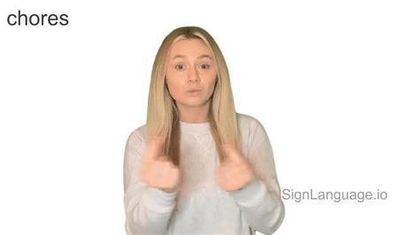 chores in ASL - Example # 5 - American Sign Language