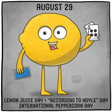 August 29 (every year): Lemon Juice Day; “According to Hoyle” Day ...