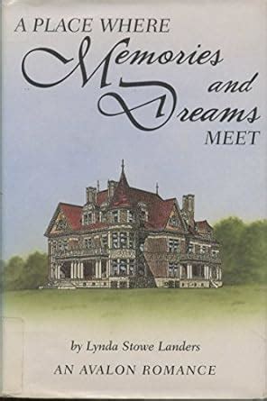 A Place Where Memories and Dreams Meet (Avalon Romance) : Landers ...