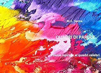 quadri di parole: poesie ispirate a quadri celebri (Italian Edition ...