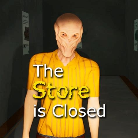 The Store is Closed