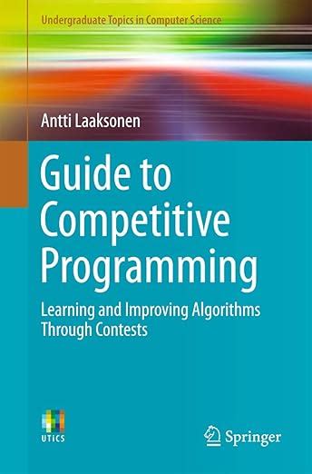 Buy Guide to Competitive Programming: Learning and Improving Algorithms ...