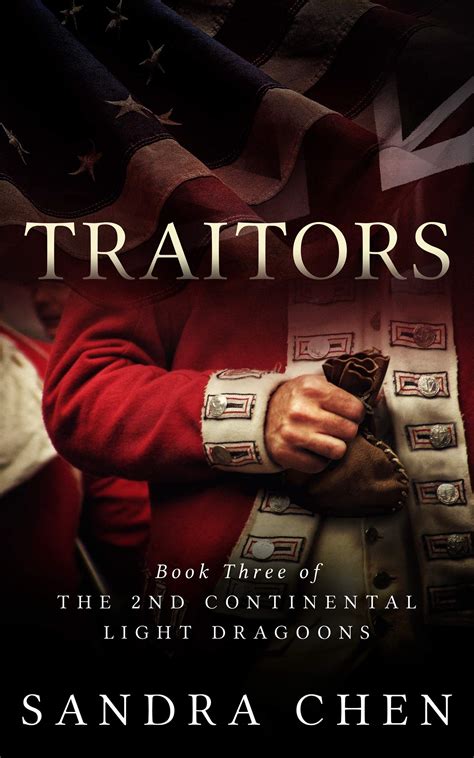 Traitors: Book Three of the 2nd Continental Light Dragoons by Sandra ...
