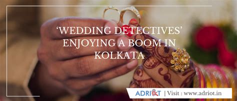 ‘Wedding Detectives’ Enjoying A Boom In Kolkata