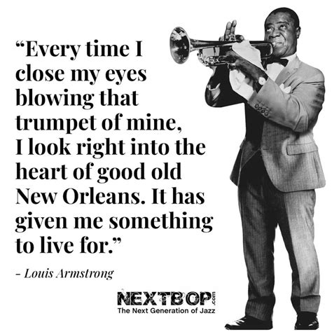 Our 23 Favorite Louis Armstrong Quotes - Nextbop Jazz