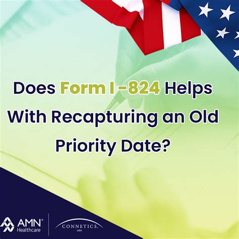 Form I-824 for Recapturing Old Priority Date - AMN Healthcare - Connetics USA