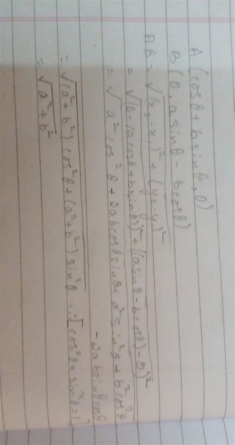 The distance between the points (acos theta + b sin theta, 0) and (0, a ...