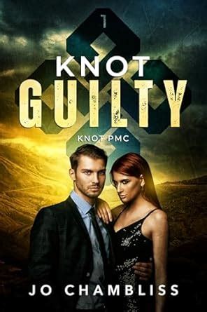 Knot Guilty: a Knot PMC book (Knot PMCs 1) eBook : Chambliss, Jo ...