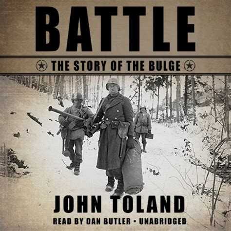 Battle: The Story of the Bulge (Audio Download): John Toland, Dan ...