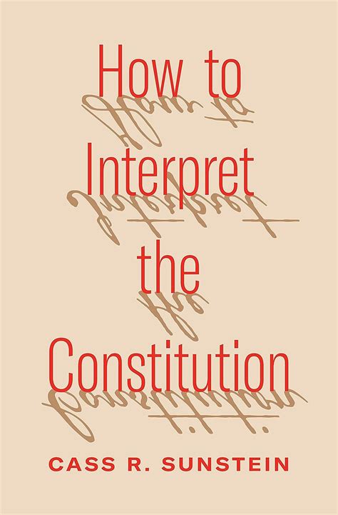 How to Interpret the Constitution eBook : Sunstein, Cass R.: Amazon.in ...