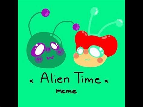 Image result for Alien Time Meme