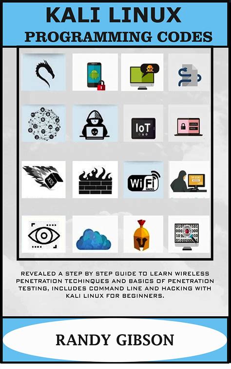 Buy KALI LINUX PROGRAMMING CODES: REVEALED A STEP BY STEP GUIDE TO ...