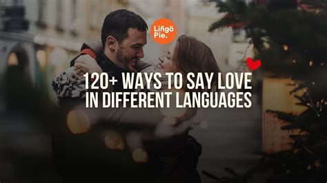 120+ Ways to Say I Love You In Different Languages