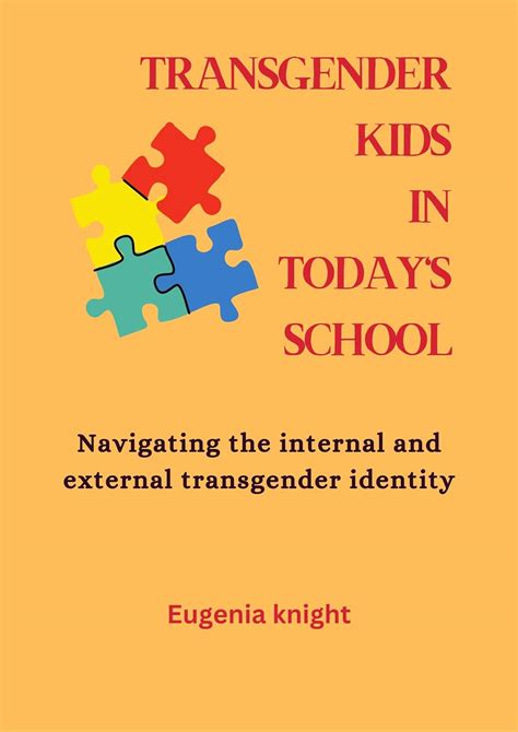 Transgender kids in today's school: Navigating the internal and ...