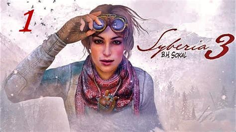 Syberia 3 (Сибирь 3). Прохождение. Часть 1. Больница. - YouTube