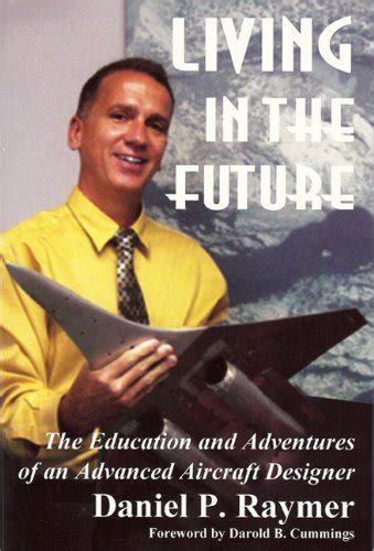 Buy Living in the Future: The Education and Adventures of an Advanced ...