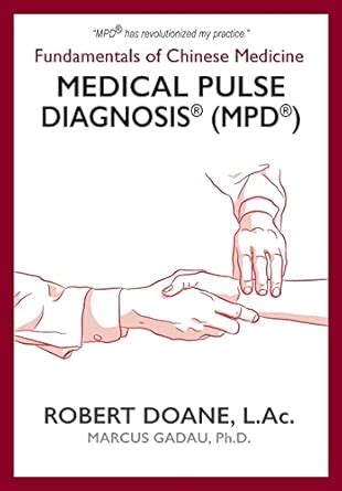 Buy Medical Pulse Diagnosis(R) (MPD(R)): Fundamentals of Chinese ...