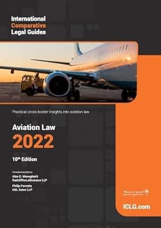 Buy International Comparative Legal Guide - Aviation Law: 10 (The ...