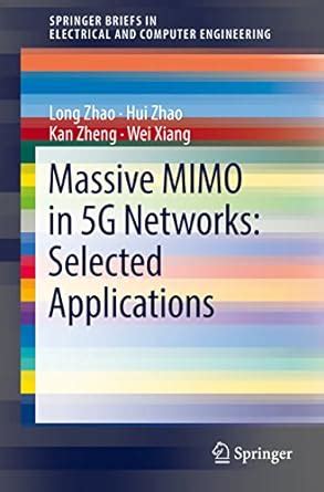 Massive MIMO in 5G Networks: Selected Applications (SpringerBriefs in ...