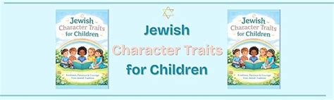 Jewish Character Traits for Children: Kindness, Patience & Courage from ...