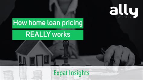 How Home Loan Pricing REALLY Works - Ally Home Loans