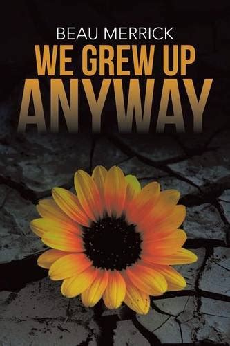 We Grew Up Anyway : Merrick, Beau: Amazon.in: Books